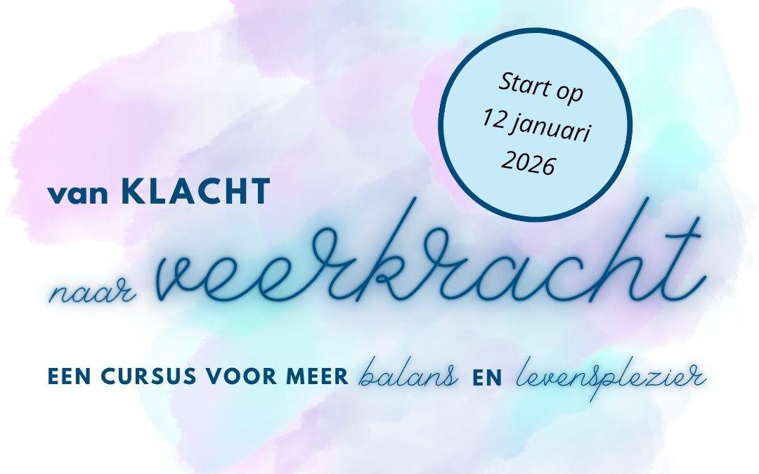 Cursus Van Klacht Naar Veerkracht start op 12 januari 2026